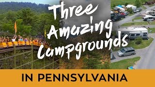 THREE AMAZING CAMPGROUNDS IN PENNSYLVANIA [upl. by Adnarim647]