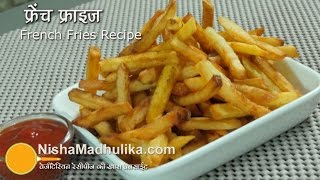 French Fries Recipe  Homemade Crispy French Fries Recipe [upl. by Dollar225]