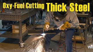 🔥 Tips for OxyFuel Cutting Thick Steel [upl. by Anirehtac69]