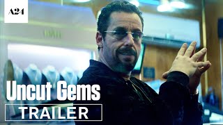 Uncut Gems  Official Trailer HD  A24 [upl. by Eytak]