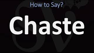 How to Pronounce Chaste CORRECTLY [upl. by Gall119]