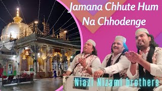 Jamana Chhute Hum Na Chhodenge  Niazi Nizami Brothers  KNC [upl. by Lledualc66]