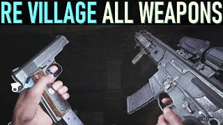 Resident Evil 8 Village All Weapons [upl. by Einoj817]