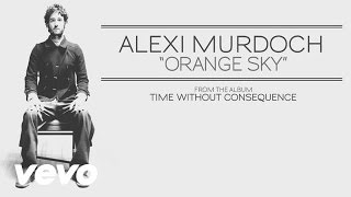 Alexi Murdoch  Orange Sky audio [upl. by Delcine]