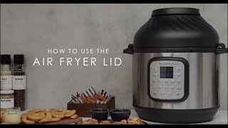 Instant Pot Duo Crisp  Air Fryer  How to Use the Air Fryer Lid [upl. by Pytlik723]