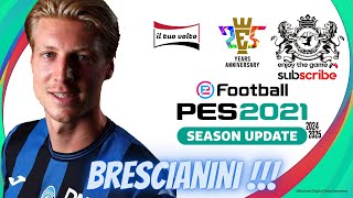 Pes 2021 BRESCIANINI 20 [upl. by Arbua]