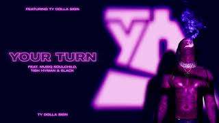 Ty Dolla ign  Your Turn feat Musiq Soulchild Tish Hyman amp 6LACK Official Audio [upl. by Mcroberts]