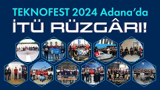 TEKNOFEST 2024 Adana’da İTÜ rüzgârı [upl. by Leroj]