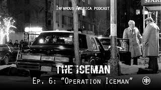 INFAMOUS AMERICA  The Iceman Ep6 — “Operation Iceman” [upl. by Nylirehs]