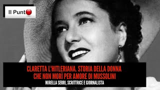 Mirella Serri quotClaretta lhitlerianaquot [upl. by Irafat]