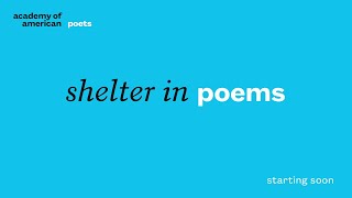 Shelter in Poems A Virtual Reading [upl. by Immak587]