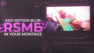 How To Add MOTION BLUR In Valorant Montage  Pubg Montage  RSMB Tutorial  Premiere Pro Tutorial [upl. by Ilojne246]