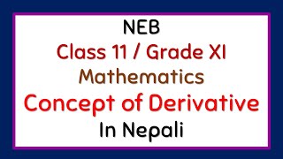 Class 11 Maths  Derivatives P1  Concept of Derivative  NEB New Course [upl. by Letreece]