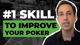 The 1 Skill to Improve Your Poker Strategy [upl. by Gnuhn]