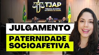 JULGAMENTO PATERNIDADE SOCIOAFETIVA [upl. by Blodget]