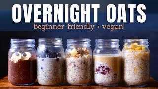 How to Make Overnight Oats  5 EASY amp DELICIOUS VEGAN RECIPES  Free PDF [upl. by Kunz797]