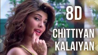 Chitiya Kalaiya Ve Song  8D Remix Song Dil Se [upl. by Ytirehc]