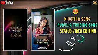 New Trending Style Khortha Song Status Editing Alight Motion  Dil Dil Dil Dila Re Status Editing [upl. by Baerl493]