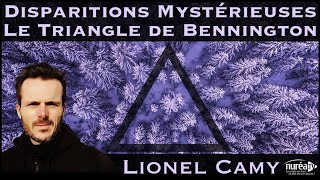 « Disparitions Mystérieuses  Le Triangle de Bennington » avec Lionel Camy [upl. by Prisilla]