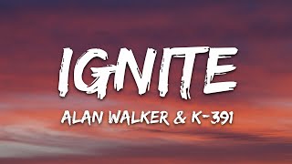 Alan Walker amp K391  Ignite Lyrics ft Julie Bergan amp Seungri [upl. by Enilram]