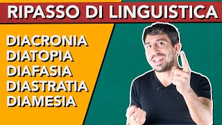 Ripasso di LINGUISTICA diacronia diatopia diafasia diastratia diamesia [upl. by Broddie]