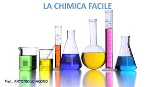 LA CHIMICA FACILE  Lezione 00 [upl. by Allistir299]